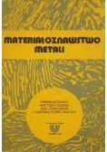 Hajduga Maciej,    - Materiałoznawstwo metali