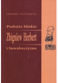 Podróże bliskie Zbigniew Herbert i Suwalszczyzna