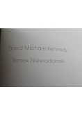 Fotografie David Michael Kennedy Tomek Niewiadomski