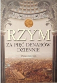 Rzym za pięć denarów dziennie