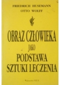 Obraz człowieka jako podstawa sztuki leczenia