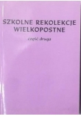 Szkolne rekolekcje wielkopostne. Część druga
