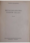 Metaloznawstwo stopów żelaza Tom II