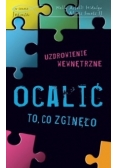 Ocalić to, co zginęło. Uzdrowienie wewnętrzne