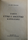 Zarys etyki i ascetyki katolickiej 1947 r