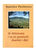 W  Wiśniowej i na jej granicach dawniej  i dziś