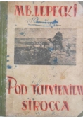 Pod tchnieniem Sirocca, 1928 r.