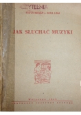 Jak słuchać muzyki, 1948 r.