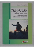 Tai-Ji-Quan. Chiński boks cieni dla duchownej i fizycznej harmonii