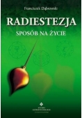 Radiestezja Sposób na życie