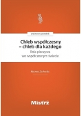 Chleb współczesnego - chleb dla każdego