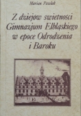 Z dziejów świetności Gimnazjum Elbląskiego w epoce Odrodzenia i Baroku