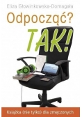 Odpocząć TAK Książka ( nie tylko ) dla zmęczonych NOWA
