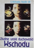 Złudne uroki duchowości wschodu