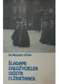 Śladami założycielek sióstr elżebietanek