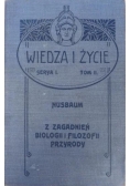 Z zagadnień biologii i filozofii przyrody, 1905 r.