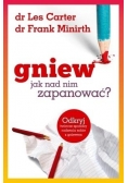 Gniew. Jak nad nim zapanować?