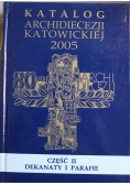 Katalog Archidiecezji Katowickiej 2005 część II Dekanaty i parafie
