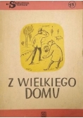 Z wielkiego domu