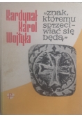 Znak któremu sprzeciwiać się będą
