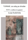 Tupanie. ze sobą po drodze
