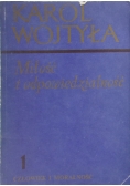 Miłość i odpowiedzialność tom I
