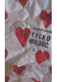 Segur Philippe - Tylko miłość