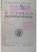 O Liturgii Dominikańskiej, 1930 r.