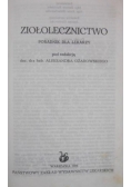 Ziołolecznictwo. Poradnik dla lekarzy