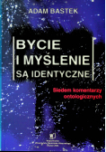 Bycie i myślenie są identyczne