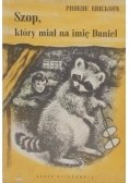 Szop, który miał na imię Daniel