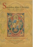 Sacerdos Alter Christus Kapłan w życiu i posłudze Kościoła na progu trzeciego tysiąclecia
