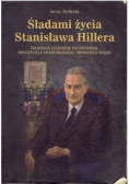 Śladami życia Stanisław Hillera
