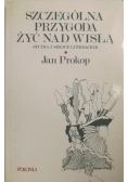 Szczególna przygoda żyć nad Wisłą
