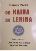 Chazarska dzicz panem świata, Tom IV: Od Kaina do Lenina