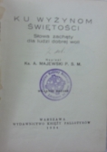 Ku wyżynom świętości, 1934 r.