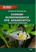 Choroby słodkowodnych ryb akwariowych Praktyczny przewodnik
