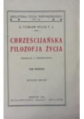 Chrześcijańska filozofja życia. Tom I, 1931 r.