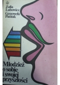 Młodzież o sobie i swojej przyszłości