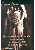 Polacy wojskowi i zesłańcy w carskiej armii na Kaukazie w XIX i na początku XX wieku