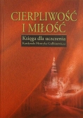 Cierpliwość i miłość.