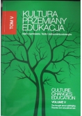 Kultura przemiany edukacja tom V