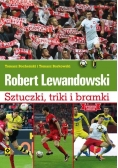 Robert Lewandowski. Sztuczki, triki i bramki w.II
