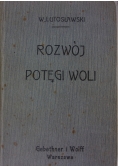 Rozwój potęgi woli, 1909 r.