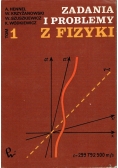 Zadania i problemy z fizyki tom I