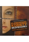 Elementarz kobiety bezpiecznej. Poznaj siłę słabszej płci