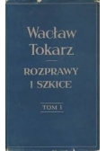 Rozprawy i szkice, Tom I