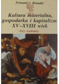 Kultura materialna gospodarka i kapitalizm XV XVIII wiek Gry wymiany