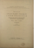 Atlas Flory Polskiej i ziem Ościennych ,Tom IX