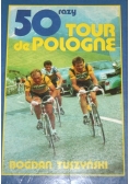 50 razy Tour de Pologne + Autograf Tuszyńskiego